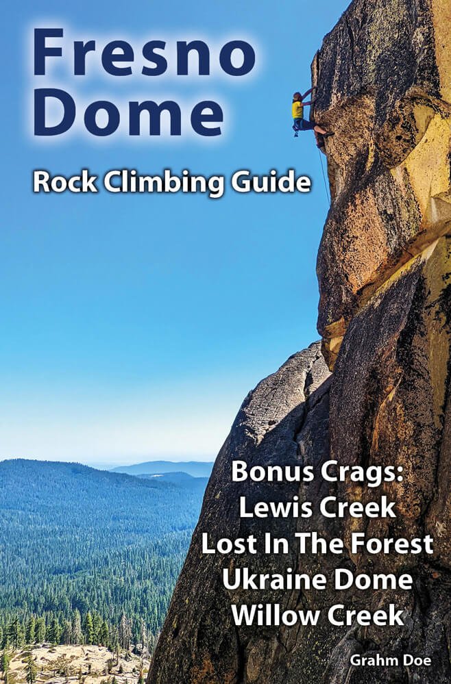 Fresno Dome Climbing Guide - Wolverine Publishing 