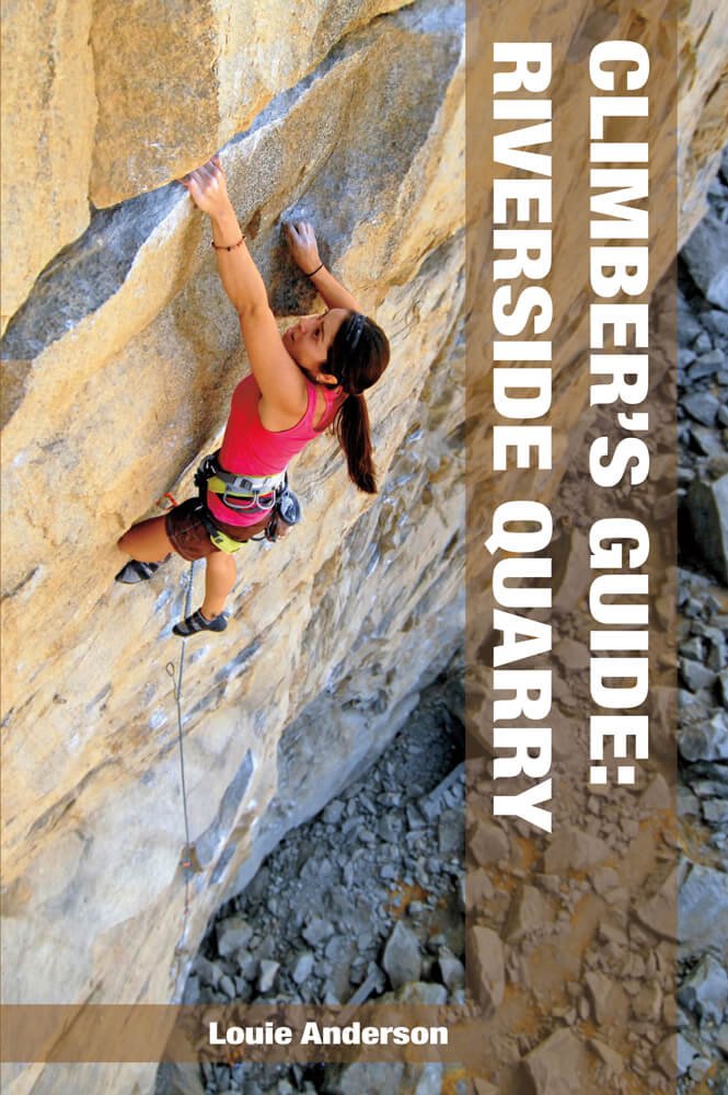 Riverside Quarry Climber's Guide - Wolverine Publishing 