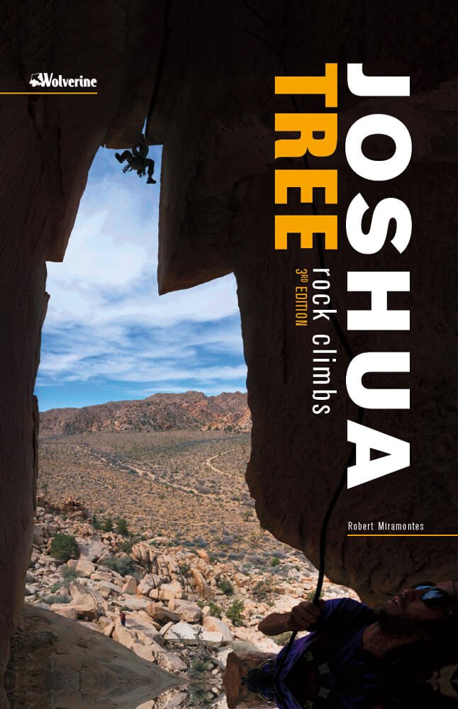 Joshua Tree Rock Climbs Climbing Guide - Wolverine Publishing 
