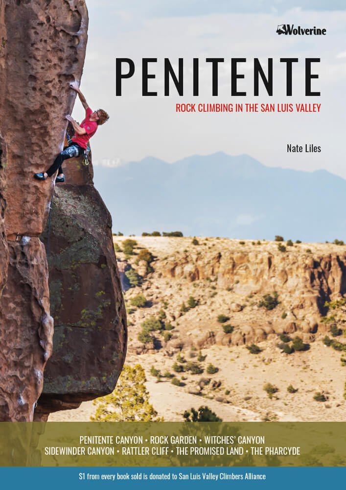 Penitente Climbing Guide: Rock Climbing in the San Luis Valley - Wolverine Publishing 