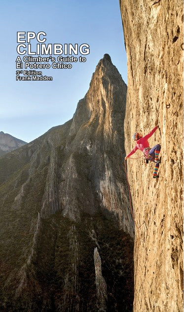 Guide d'escalade El Potrero Chico 3ième Édition - Frank Madden